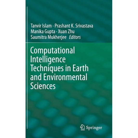 Computational Intelligence Techniques In Earth And Environmental Sciences