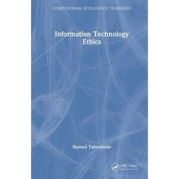 Computational Intelligence Techniques Information Technology Ethics, (Hardcover)