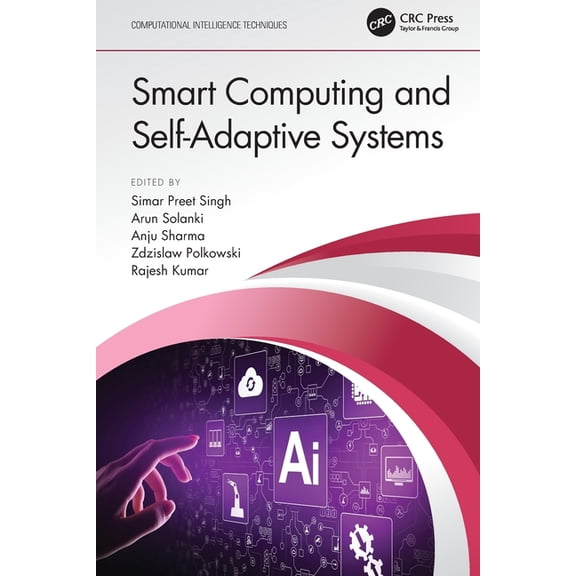 Computational Intelligence Techniques Smart Computing and Self-Adaptive Systems, (Paperback)