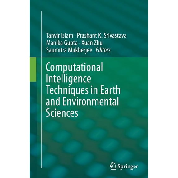 Computational Intelligence Techniques in Earth and Environmental Sciences, (Paperback)