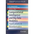 thumbnail image 1 of Pre-Owned Computational Intelligence and Big Data Analytics: Applications in Bioinformatics (SpringerBriefs in Applied Sciences and Technology) Paperback, 1 of 1