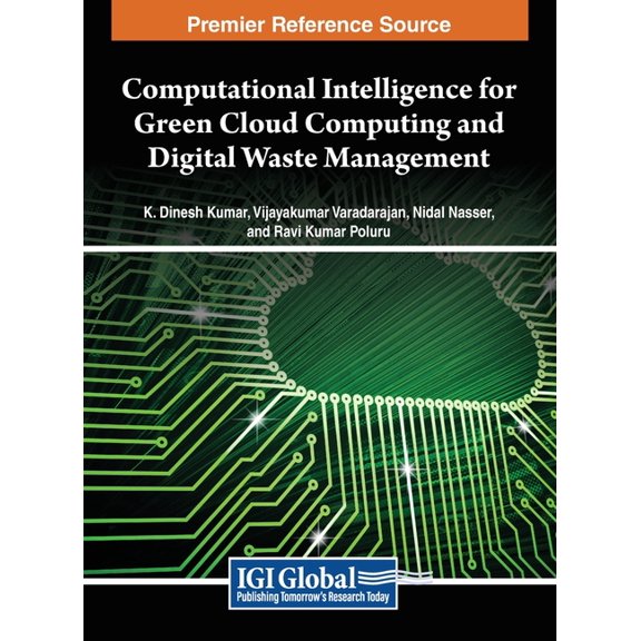 Computational Intelligence for Green Cloud Computing and Digital Waste Management, (Hardcover)