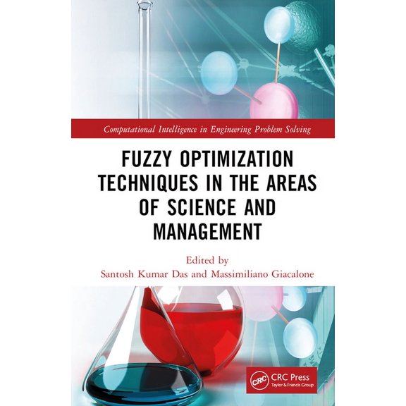 Computational Intelligence in Engineerin Fuzzy Optimization Techniques in the Areas of Science and Management, (Hardcover)