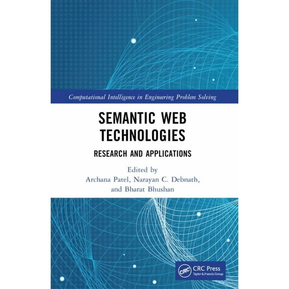 Computational Intelligence in Engineerin Semantic Web Technologies: Research and Applications, (Paperback)