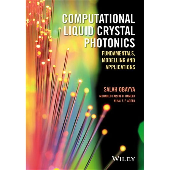 Computational Liquid Crystal Photonics: Fundamentals, Modelling and Applications (Hardcover)