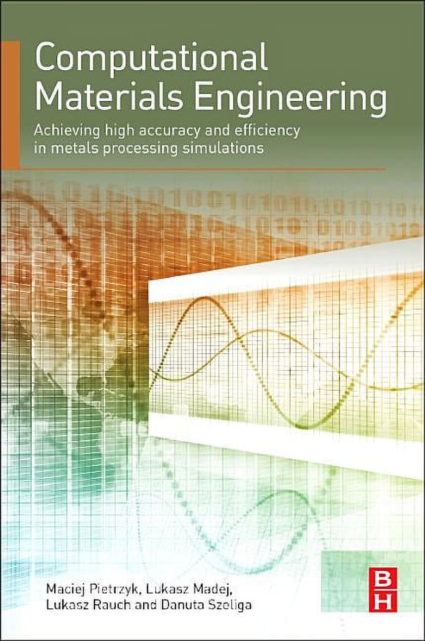Computational Materials Engineering: Achieving High Accuracy and ...