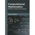 thumbnail image 1 of Computational Mathematics: Methods, Models and Analysis, (Hardcover), 1 of 1