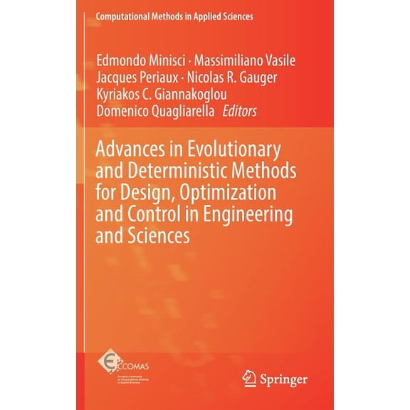 Computational Methods in Applied Science Advances in Evolutionary and Deterministic Methods for Design, Optimization and Control in Engineering and Sciences, Book 48, (Hardcover)