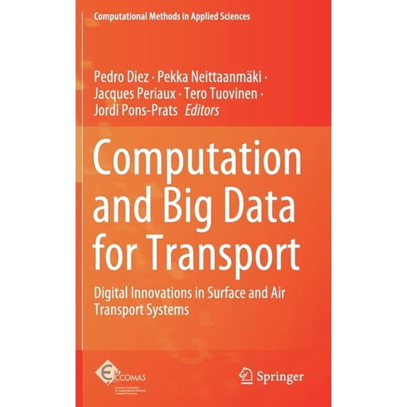 Computational Methods in Applied Science Computation and Big Data for Transport: Digital Innovations in Surface and Air Transport Systems, Book 54, (Hardcover)