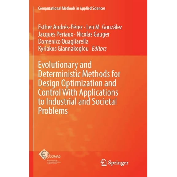 Computational Methods in Applied Science Evolutionary and Deterministic Methods for Design Optimization and Control with Applications to Industrial and Societal , Book 49, (Paperback)