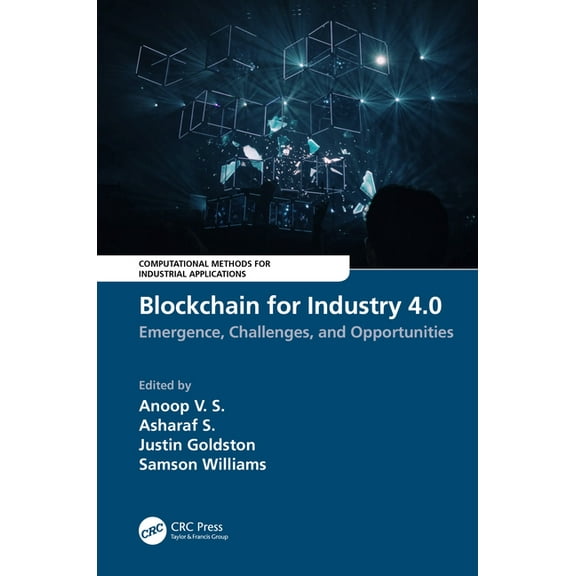 Computational Methods for Industrial App Blockchain for Industry 4.0: Blockchain for Industry 4.0: Emergence, Challenges, and Opportunities, (Paperback)