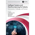 thumbnail image 1 of Computational Methods for Industrial App Intelligent Systems and Machine Learning for Industry: Advancements, Challenges, and Practices, (Hardcover), 1 of 1