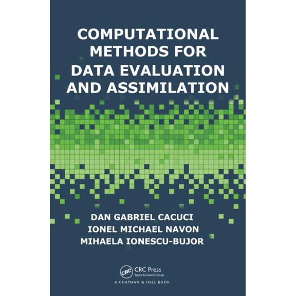 Computational Methods for Data Evaluation and Assimilation, (Hardcover)