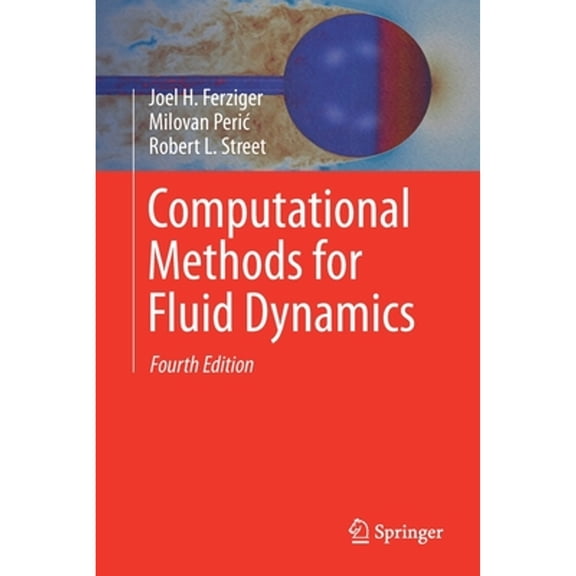 Pre-Owned Computational Methods for Fluid Dynamics, 9783319996912, 3319996916, Paperback, Fourth Edition 2020 edition