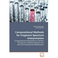 thumbnail image 1 of Computational Methods for Fragment Spectrum Interpretation (Paperback), 1 of 1