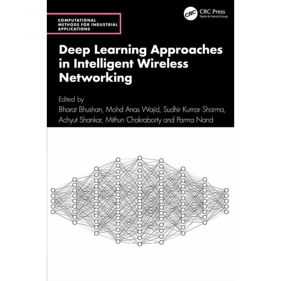 Computational Methods for Industrial App Deep Learning Approaches in Intelligent Wireless Networking, (Hardcover)