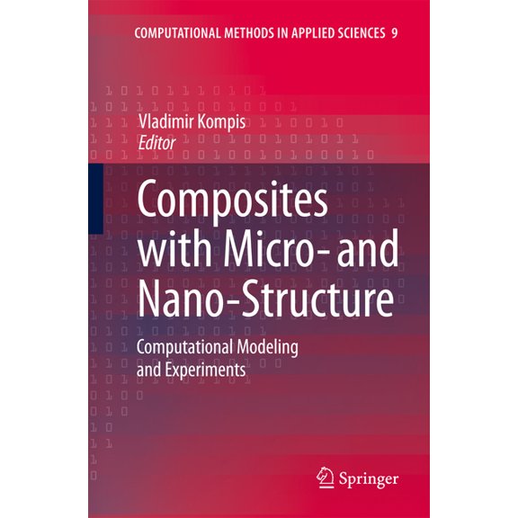 Computational Methods in Applied Science Composites with Micro- And Nano-Structures: Computational Modeling and Experiments, Book 9, (Paperback)