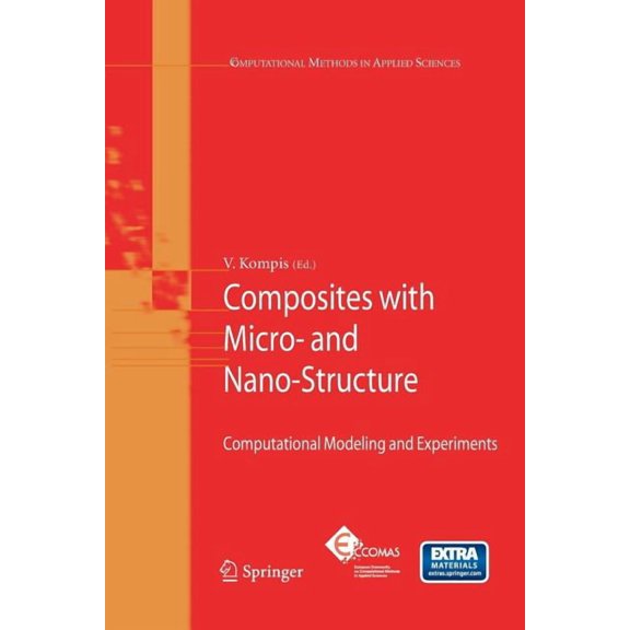 Computational Methods in Applied Science Composites with Micro- And Nano-Structures: Computational Modeling and Experiments, Book 9, (Paperback)