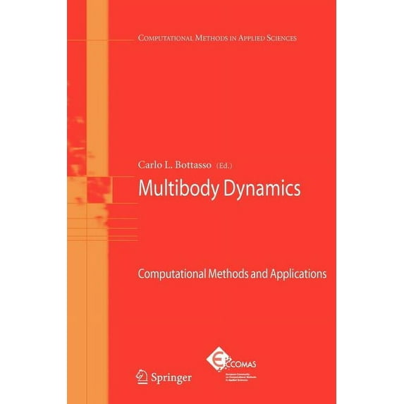 Computational Methods in Applied Science Multibody Dynamics: Computational Methods and Applications, Book 12, (Paperback)