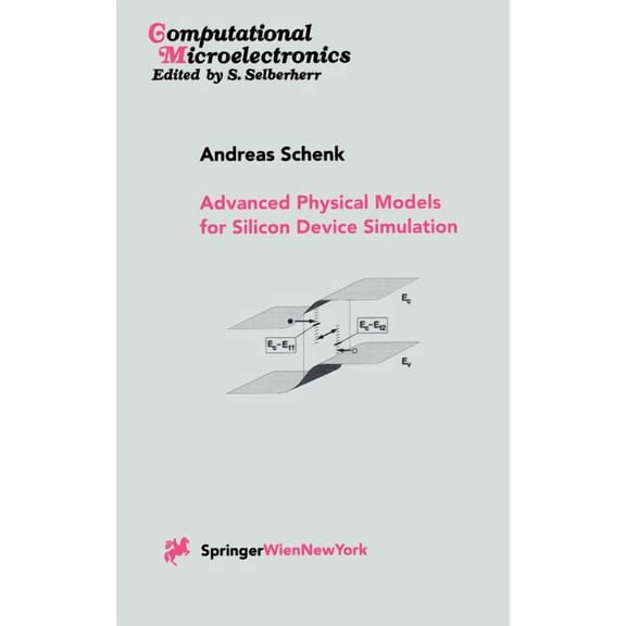Computational Microelectronics Advanced Physical Models for Silicon Device Simulation, (Hardcover)
