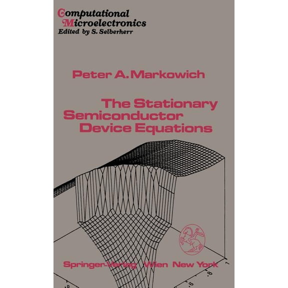 Computational Microelectronics The Stationary Semiconductor Device Equations, (Hardcover)