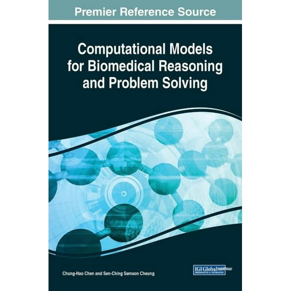 Computational Models for Biomedical Reasoning and Problem Solving, (Hardcover)