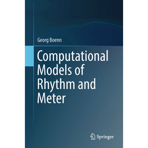Computational Models of Rhythm and Meter, (Hardcover)