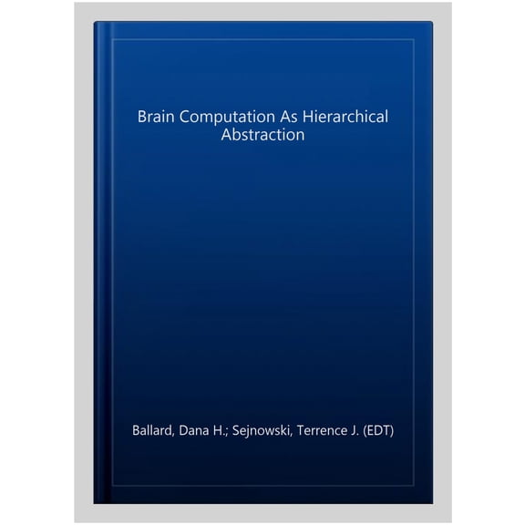 Pre-Owned Computational Neuroscience Brain Computation as Hierarchical Abstraction, (Paperback)