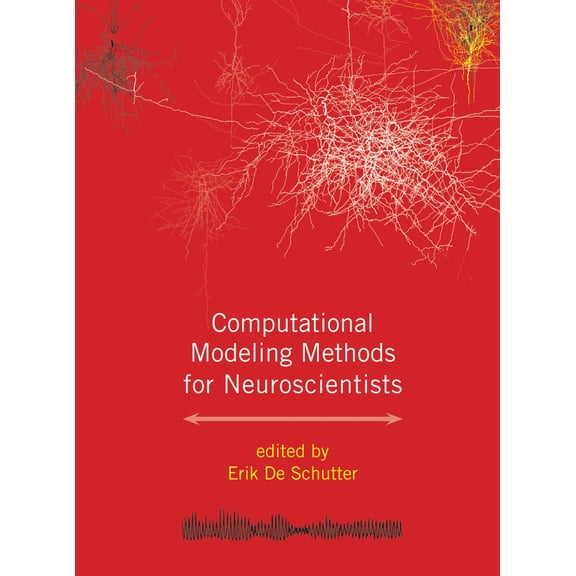 Pre-Owned Computational Neuroscience Computational Modeling Methods for Neuroscientists, (Hardcover)