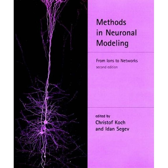 Computational Neuroscience Methods in Neuronal Modeling, second edition: From Ions to Networks, (Paperback)