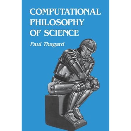 Pre-Owned Computational Philosophy of Science (Bradford Books) (Paperback) 0262700484 9780262700481