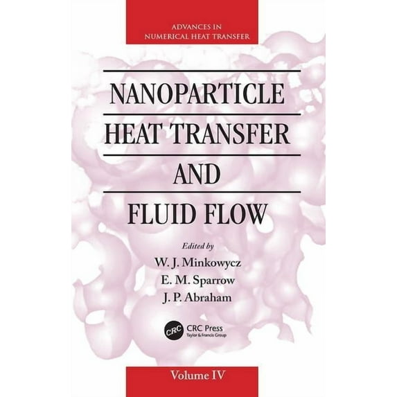Computational & Physical Processes in Me Nanoparticle Heat Transfer and Fluid Flow, (Paperback)