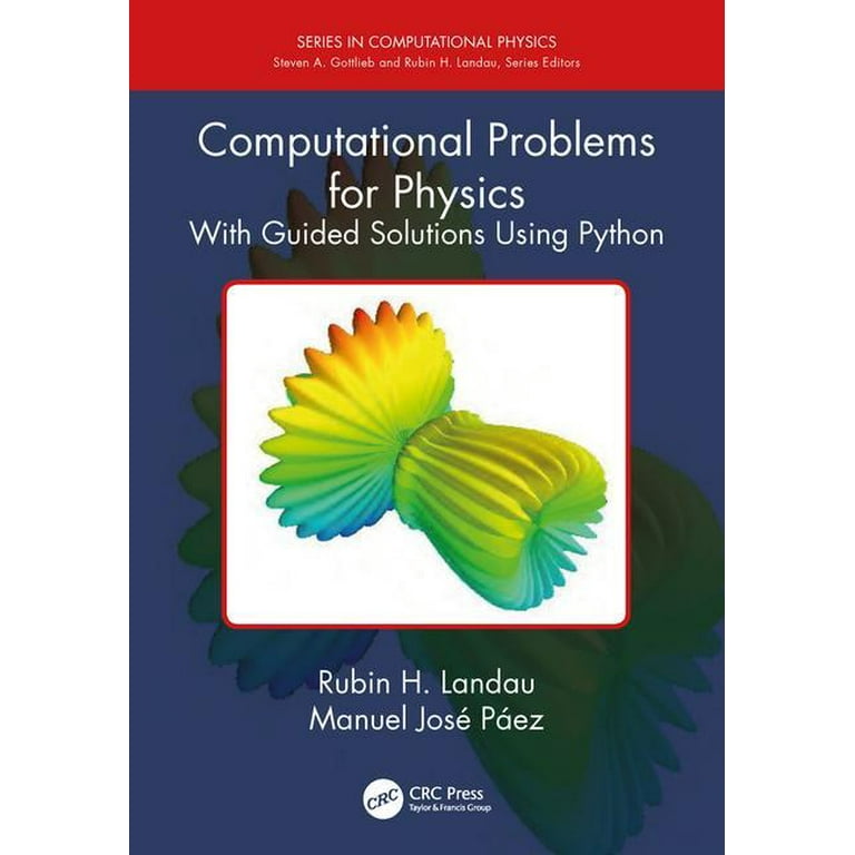Computational Physics Computational Problems for Physics: With 