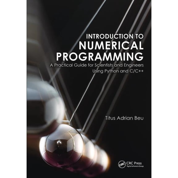 Computational Physics: Introduction to Numerical Programming: A Practical Guide for Scientists and Engineers Using Python and C/C++ (Hardcover)