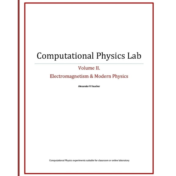 Computational Physics Lab: Electromagnetism & Modern Physics (Paperback)