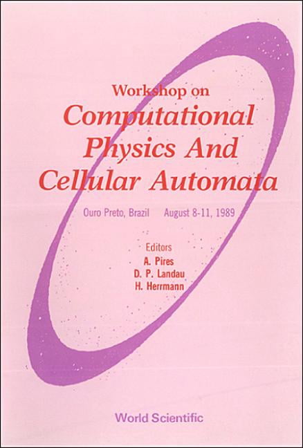 19900704 Computational Physics and Cellular Automata - Proceedings of ...