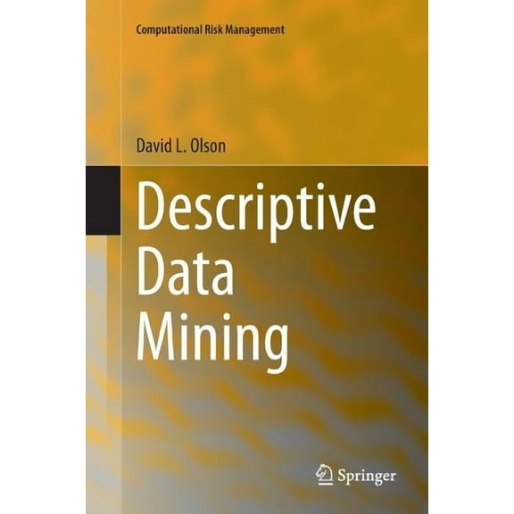 Computational Risk Management Descriptive Data Mining, (Paperback)