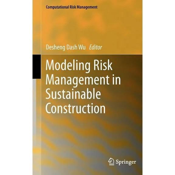 Computational Risk Management Modeling Risk Management in Sustainable Construction, Book 0, (Hardcover)