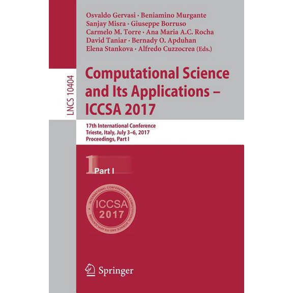 Computational Science and Its Applications - Iccsa 2017: 17th International Conference, Trieste, Italy, July 3-6, 2017, , (Paperback)