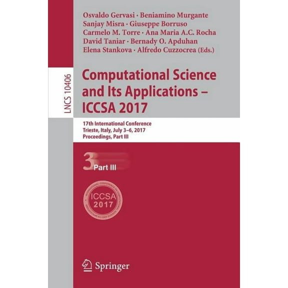 Computational Science and Its Applications - Iccsa 2017: 17th International Conference, Trieste, Italy, July 3-6, 2017, , (Paperback)