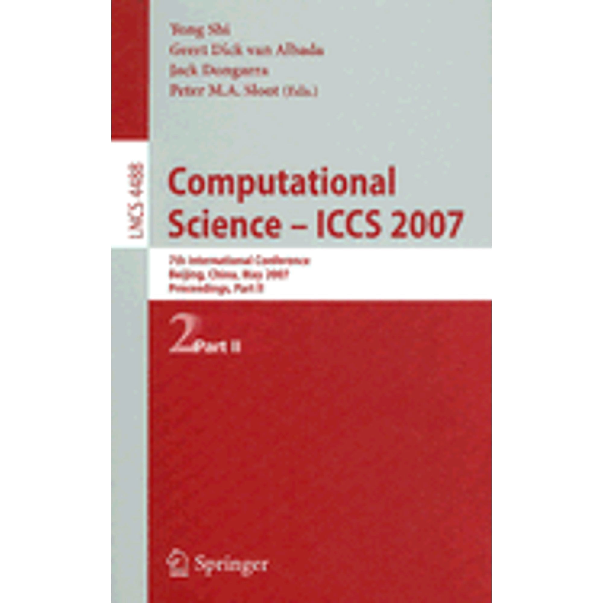 Pre-Owned Computational Science - Iccs 2007: 7th International Conference, Beijing China, May 27-30, (Paperback 9783540725855) by Yong Shi, Geert Dick Van Albada, Jack Dongarra