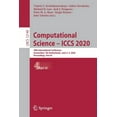 thumbnail image 1 of Computational Science - Iccs 2020: 20th International Conference, Amsterdam, the Netherlands, June 3-5, 2020, Proceeding, (Paperback), 1 of 1