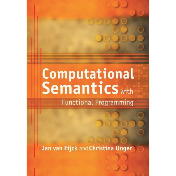 Computational Semantics with Functional Programming, (Paperback)