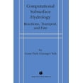 thumbnail image 1 of Computational Subsurface Hydrology: Reactions, Transport, and Fate, (Paperback), 1 of 1