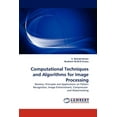 thumbnail image 1 of Computational Techniques and Algorithms for Image Processing (Paperback), 1 of 1