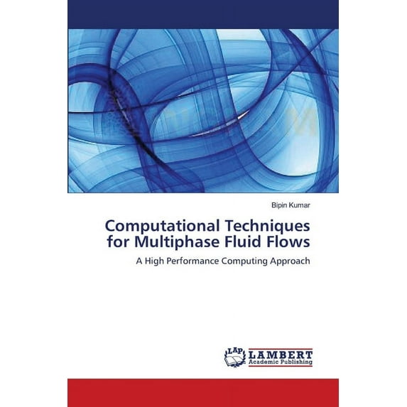 Computational Techniques for Multiphase Fluid Flows (Paperback)