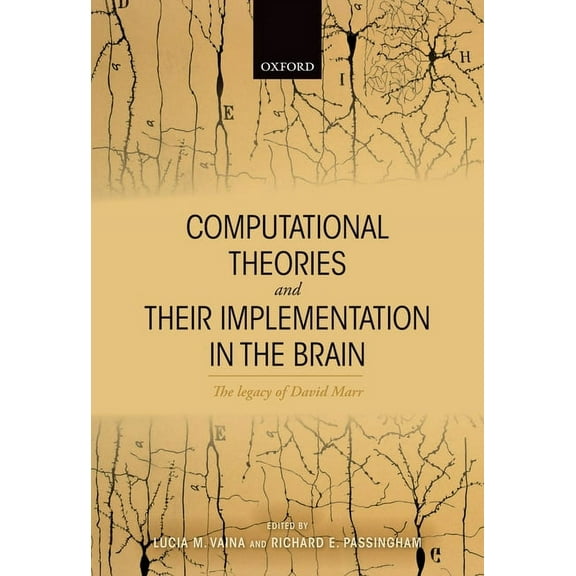 Computational Theories and Their Implementation in the Brain: The Legacy of David Marr