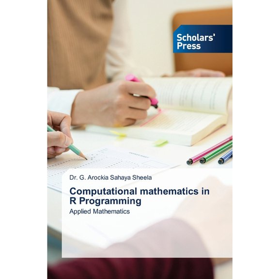 Computational mathematics in R Programming, (Paperback)