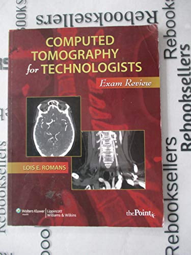 Pre-Owned Computed Tomography for Technologists : Exam Review (Paperback) 9780781777964