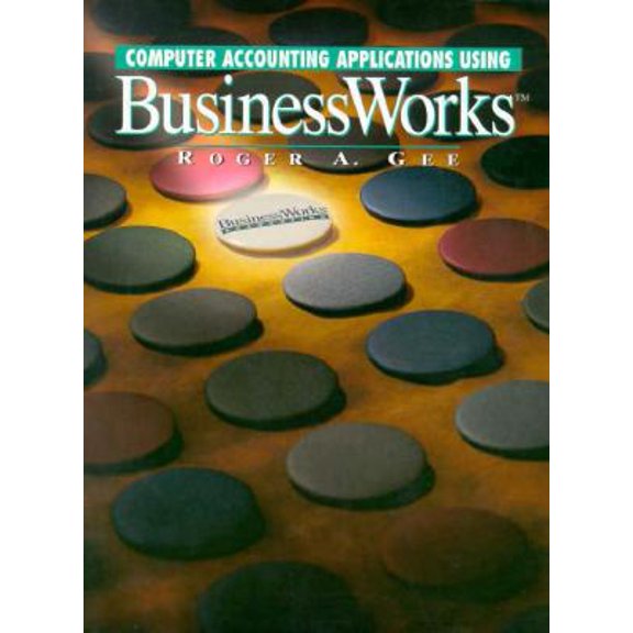 Pre-Owned Computer Accounting Applications Using Business Works (Paperback) 0133002292 9780133002294